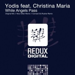 Yodis Feat. Christina Maria - While Angels Pass (conrad S And Rusher Remix) on Revolution Radio